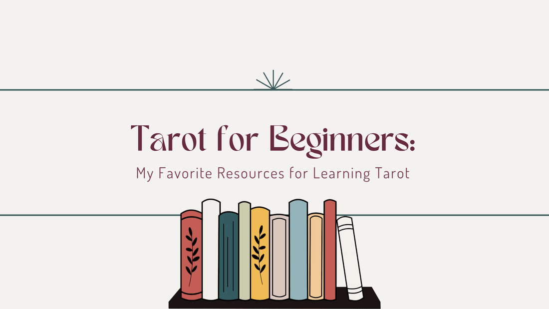 Tarot for Beginners: My Favorite Resources for Learning Tarot - A Riffle In Time