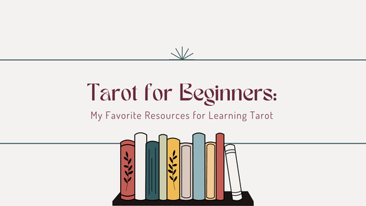 Tarot for Beginners: My Favorite Resources for Learning Tarot - A Riffle In Time
