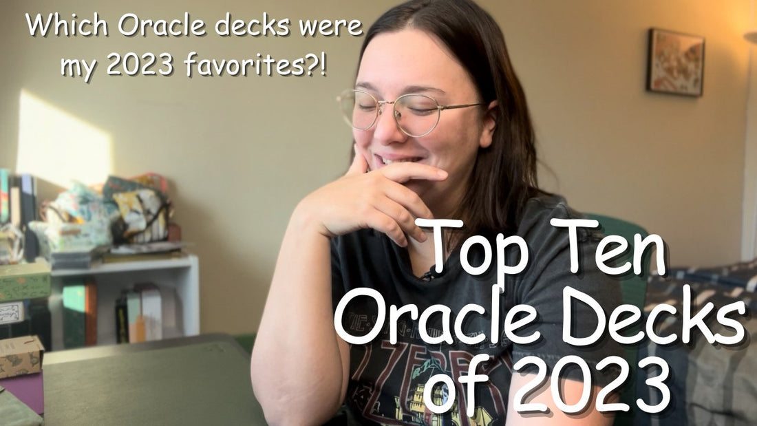 Top 10 Oracle Decks of 2023 - A Riffle In Time