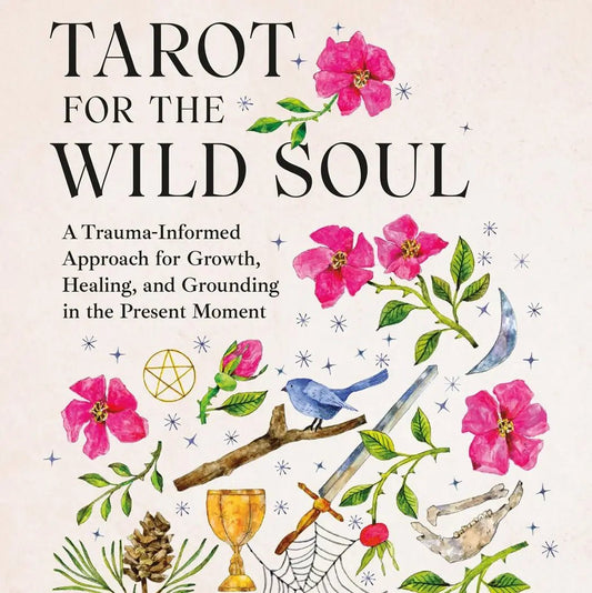 Tarot for the Wild Soul Book by Lindsay Mack - A Riffle In Time